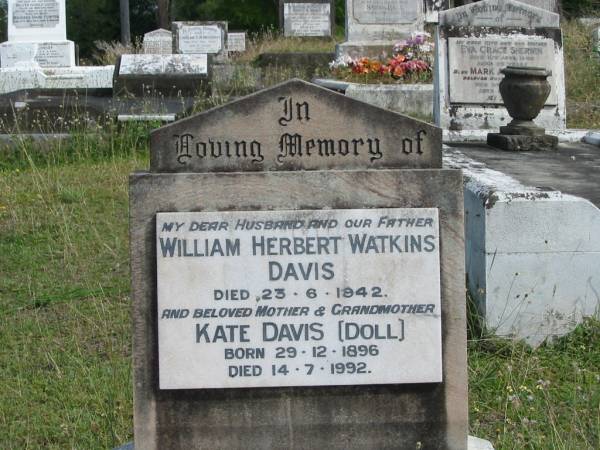 William Herbert Watkins DAVIS  | 23-6-1942  |   | Kate DAVIS (Doll)  | B: 29-12-1896  | D: 14-7-1992  |   | St Matthew's (Anglican) Grovely, Brisbane  | 