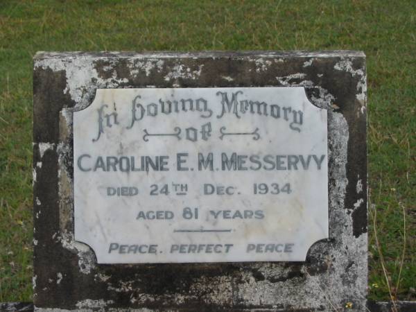 Caroline E M MESSERVY  | 24 Dec 1934  | 81 yrs  |   | St Matthew's (Anglican) Grovely, Brisbane  | 