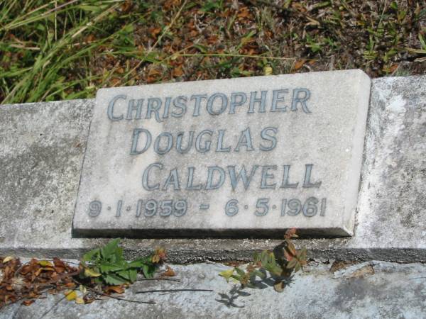 Christopher Douglas CALDWELL  | B: 9-1-1959  | D: 6-5-1961  |   | St Matthew's (Anglican) Grovely, Brisbane  | 