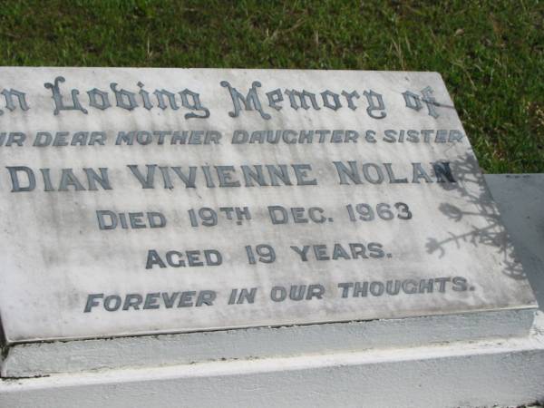 Dian Vivienne NOLAN  | 19 Dec 1963  | 19 yrs  |   | St Matthew's (Anglican) Grovely, Brisbane  | 