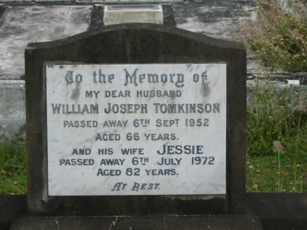 William Joseph TOMKINSON  | 6 Sep 1952  | aged 66  |   | wife  | Jessie  | 6 Jul 1972  | aged 82  |   | St Matthew's (Anglican) Grovely, Brisbane  | 