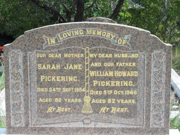 Sarah Jane PICKERING  | 24 Sep 1954  | aged 86  |   | husband  | William Howard PICKERING  | 5 Oct 1946  | aged 82  |   | sister  | Hattiet Lavinia  | 7 May 1981  | aged 81  |   | St Matthew's (Anglican) Grovely, Brisbane  | 