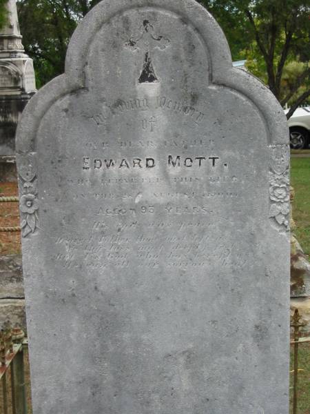 Edward MOTT  | 28 Aug 1900  | aged 93  |   | St Matthew's (Anglican) Grovely, Brisbane  | 