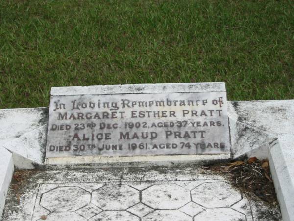 Margaret Esther PRATT  | 23 Dec 1902  | aged 37  |   | Alice Maud PRATT  | 30 Jun 1961  | aged 74  |   | St Matthew's (Anglican) Grovely, Brisbane  | 