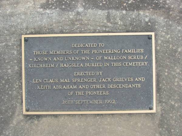 Walloon Scrub / Kircheim / Haigslea  | erected by Len CLAUS, Mal SPRENGER, Jack GRIEVES, Keith ABRAHAM  | Haigslea Lawn Cemetery, Ipswich  | 