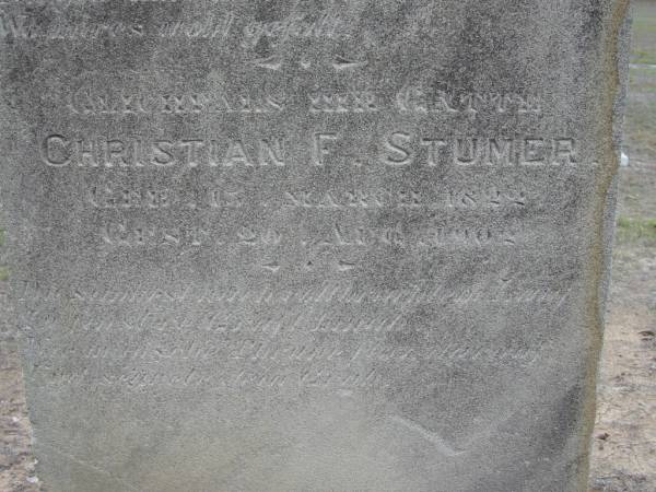 Gustine STUMER  | b: 20 Jul 1819, d: 29 Jul 1891, aged 72 years, 9 days  | Christian F STUMER  | b: 15 Mar 1822, d: 20 Aug 1902  | Haigslea Lawn Cemetery, Ipswich  | 