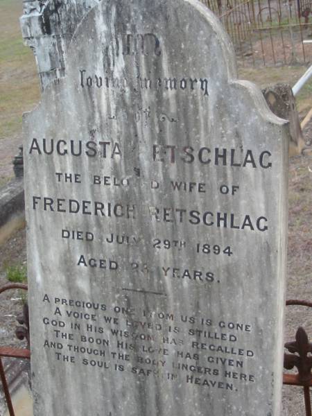 Augusta RETSCHLAG,  | wife of Frederich RETSCHLAG,  | died 29 July 1894 aged 23 years;  | Haigslea Lawn Cemetery, Ipswich  | 