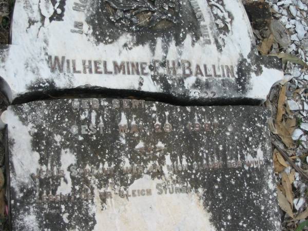 Carl BALLIN,  | born 18 March 1814 died 6 June 1895;  | Wilhelmine F.H. BALLIN,  | born ?? Sept 1822 died 28 May 1907;  | Haigslea Lawn Cemetery, Ipswich  | 