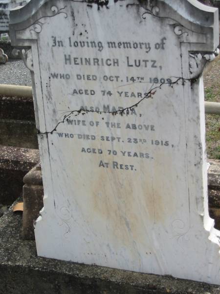 Heinrich LUTZ  | 14 Oct 1909, aged 74  | (wife) Maria (Lutz)  | 23 Sep 1915, aged 70  | Haigslea Lawn Cemetery, Ipswich  | 