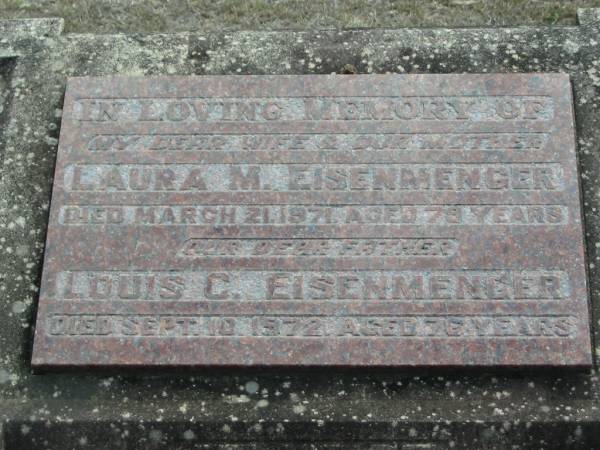 Laura M EISENMENGER  | 21 Mar 1971, aged 79  | Louis C EISENMENGER  | 10 Sep 1972, aged 76  | Haigslea Lawn Cemetery, Ipswich  | 