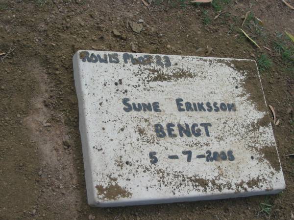 Sune Eriksson BENGT  | 5 Jul 2005  | Haigslea Lawn Cemetery, Ipswich  | 