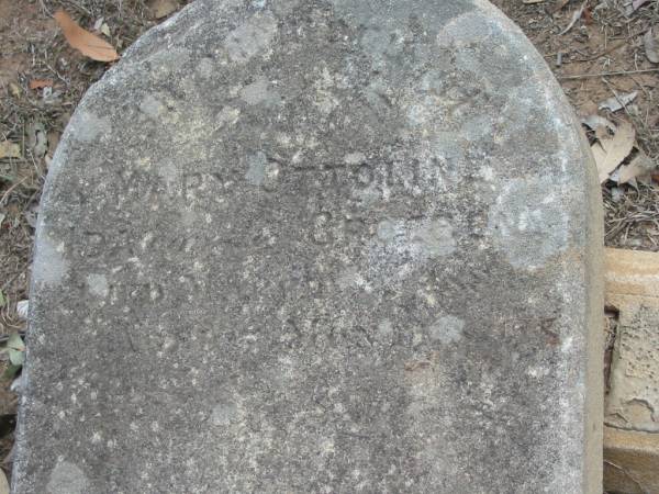 Mary Ottoline Ida Groebon  | died Mar ? 188?  | aged 5? Mon  | Haigslea Lawn Cemetery, Ipswich  | 