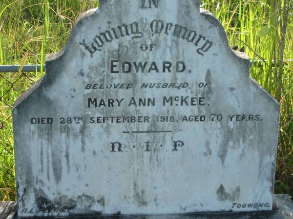 Edward (McKEE)  | husband of Mary Ann McKEE  | d: 28 Sep 1918, aged 70  |   | Mary Ann McKEE  | d: 16 Aug 1941, aged 85  |   | Harlin General Cemetery, Esk Shire  | 