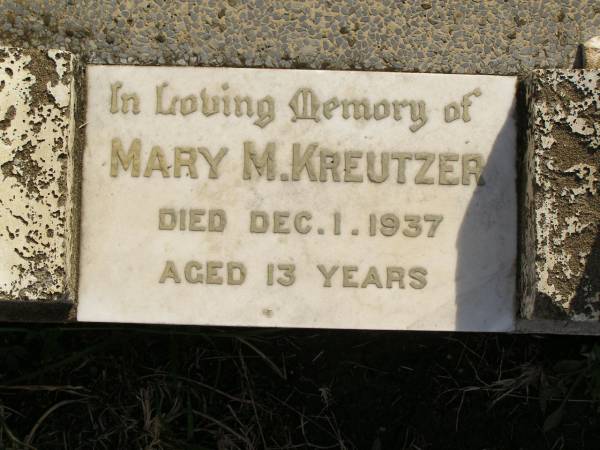 Mary M. KREUTZER  | d: 1 Dec 1937, aged 13  | Harrisville Cemetery - Scenic Rim Regional Council  |   | 