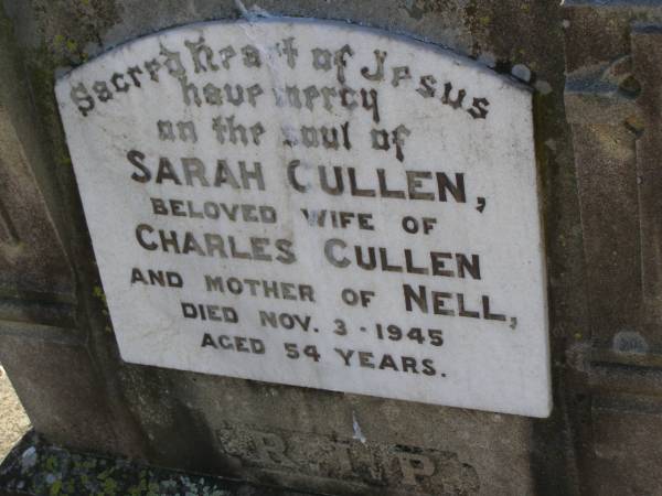 Sarah CULLEN  | (wife of Charles CULLEN, mother of Nell)  | d: 3 Nov 1945, aged 54  | Harrisville Cemetery - Scenic Rim Regional Council  |   | 