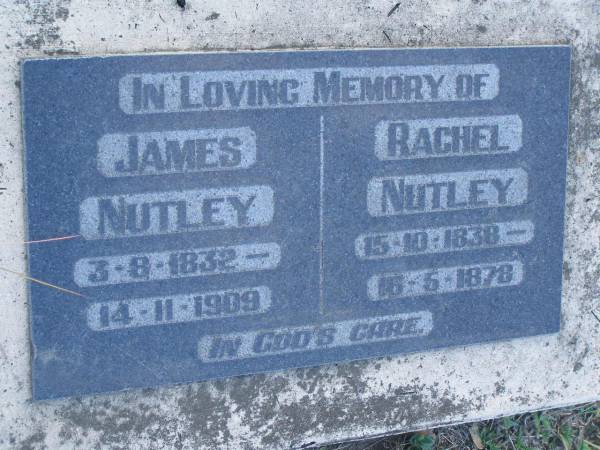 James NUTLEY  | b: 3 Aug 1832, d: 14 Nov 1909  | Rachel NUTLEY  | b: 15 Oct 1838, d 16 May 1878  | Harrisville Cemetery - Scenic Rim Regional Council  | 