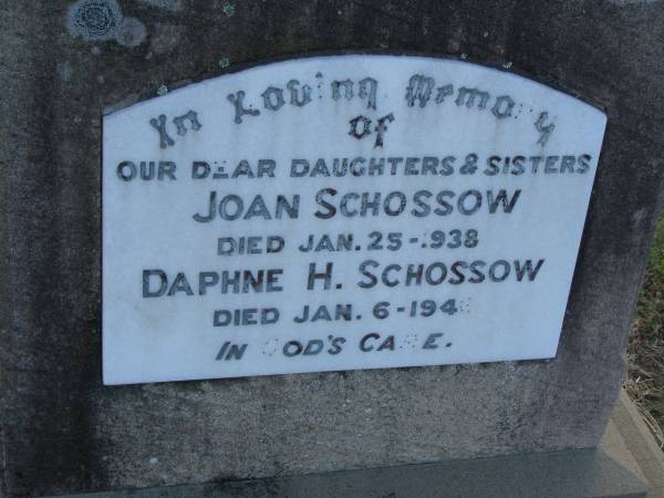 Joan SCHOSSOW  | 25 Jan 1938  | Daphne H SCHOSSOW  | d: 6 Jan 1946  | Harrisville Cemetery - Scenic Rim Regional Council  | 