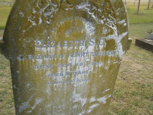 Elizabeth S.C. (SHELTON)  | (wife of Henry SHELTON)  | d: 18 Sep 1901, aged 31  | Harrisville Cemetery - Scenic Rim Regional Council  | 