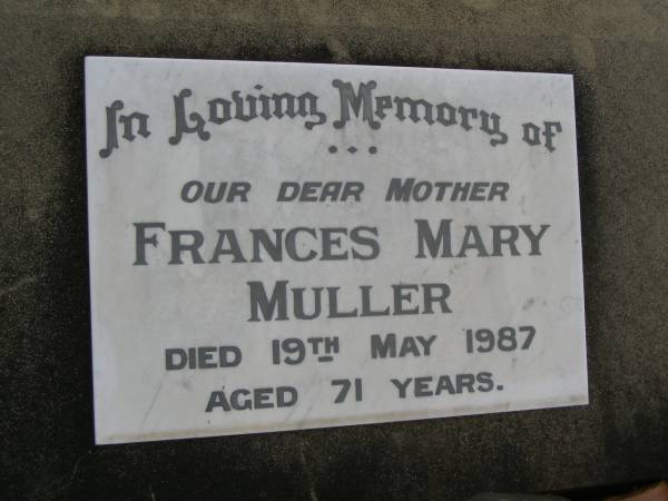 Frances Mary MULLER  | d: 19 May 1987, aged 71  | Harrisville Cemetery - Scenic Rim Regional Council  | 