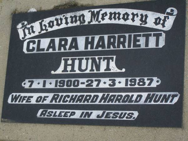 Clara Harriett HUNT  | b: 7 Jan 1900  | d: 27 Mar 1987  | (wife of Richard Harold HUNT)  | Harrisville Cemetery - Scenic Rim Regional Council  | 