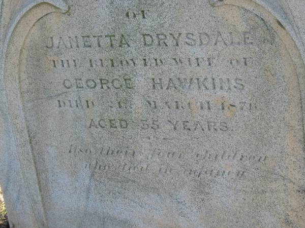Janetta Drysdale (HAWKINS)  | (wife of George HAWKINS  | d: 21 Mar 1876, aged 35  | Harrisville Cemetery - Scenic Rim Regional Council  |   | 