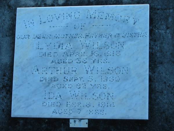 Lydia WILSON  | d: 16 Apr 1916, aged 36  | Arthur WILSON  | d: 5 Sep 1960, aged 82  | Ida WILSON  | d: 6 Feb 1914, aged 7  |   | Harrisville Cemetery - Scenic Rim Regional Council  | 