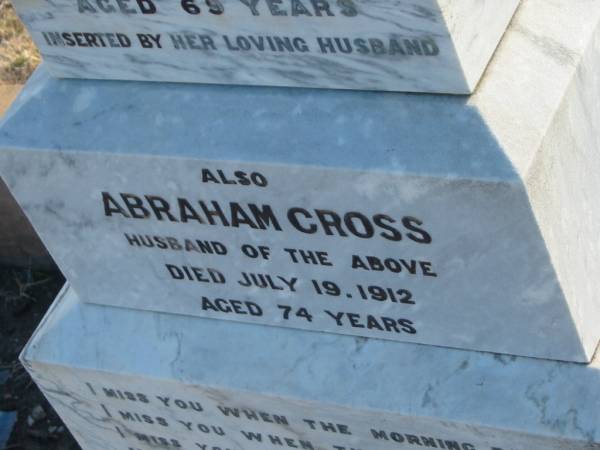 Jane CROSS  | d: 19 Jul 1911, aged 69  | (husband) Abraham CROSS  | d: 19 Jul 1912, aged 74  |   |   | Harrisville Cemetery - Scenic Rim Regional Council  | 