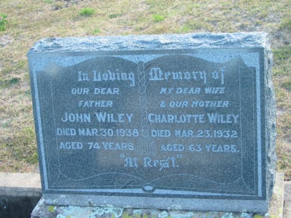 John WILEY  | d: 30 Mar 1938, aged 74  | Charlotte WILEY  | d: 23 Mar 1932, aged 63  |   | Harrisville Cemetery - Scenic Rim Regional Council  | 