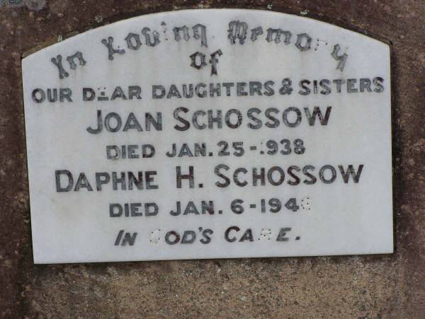 Joan SCHOSSOW  | d: 25 Jan 1938  | Daphne H SCHOSSOW  | d: 6 Jan 1946  |   | Harrisville Cemetery - Scenic Rim Regional Council  | 