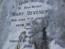 Mary DEVENEY d: 7 Jun 1913, aged 93 (erected by son John) Harrisville Cemetery - Scenic Rim Regional Council  