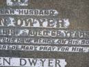 
John DWYER
d: 12 Nov 1951, aged 68
Eileen DWYER
d: 1 Dec 1985, aged 84
Harrisville Cemetery - Scenic Rim Regional Council


