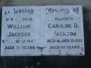 William JACKSON d: 12 Jun 1947, aged 71 Caroline D JACKSON d: 15 Mar 1973, aged 93 Harrisville Cemetery - Scenic Rim Regional Council 