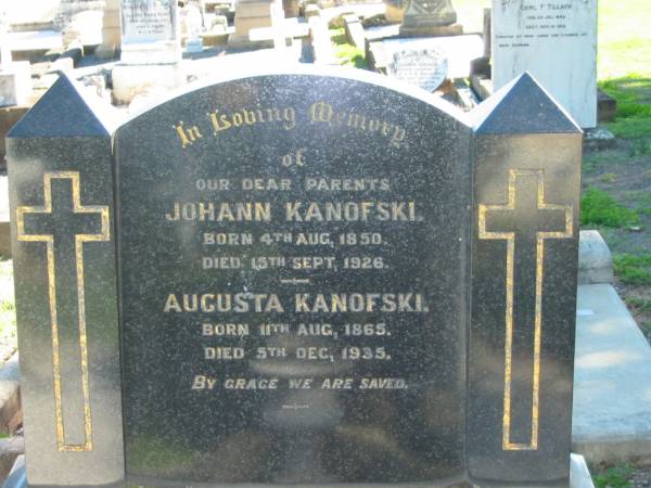 parents;  | Johann KANOFSKI, born 4 Aug 1850 died 15 Sept 1926;  | Augusta KANOFSKI, born 11 Aug 1865 died 5 Dec 1935;  | St Paul's Lutheran Cemetery, Hatton Vale, Laidley Shire  | 