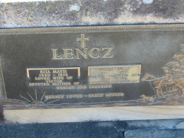 LENCZ;  | Rita Mavis, 1920-1978, wife of Victor, mother of Rodney & Lorraine;  | Victor Evalt, 1914-1980, husband of Rita Mavis, father of Rodney & Lorraine;  | St Paul's Lutheran Cemetery, Hatton Vale, Laidley Shire  | 