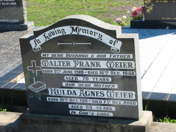Walter Frank WEIER, born 9 June 1910 died 16 Dec 1980 aged 70 years, husband father;  | Hulda Agnes WEIER, born 10 Oct 1911 died 7 Dec 2000 aged 89 years, mother;  | St Paul's Lutheran Cemetery, Hatton Vale, Laidley Shire  | 