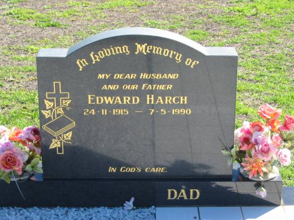Edward HARCH, 24-11-1915 - 7-5-1990, husband father;  | St Paul's Lutheran Cemetery, Hatton Vale, Laidley Shire  | 