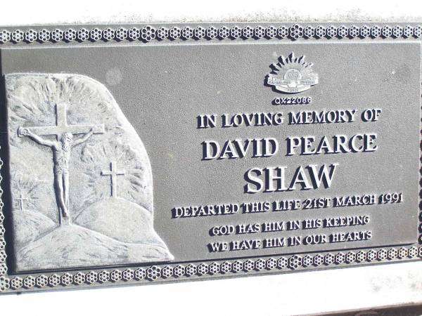 David Pearce SHAW,  | died 21 March 1991;  | Helidon Catholic cemetery, Gatton Shire  | 