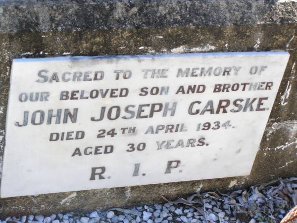 John Joseph GARSKE, son brother,  | died 24 April 1934 aged 30 years;  | Helidon Catholic cemetery, Gatton Shire  | 