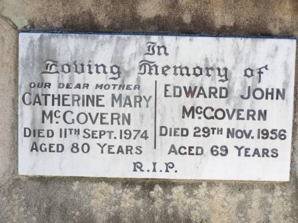Catherine Mary MCGOVERN, mother,  | died 11 Sept 1974 aged 80 years;  | Edward John MCGOVERN,  | died 29 Nov 1956 aged 69 years;  | Helidon Catholic cemetery, Gatton Shire  | 
