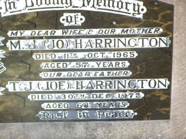 M.J. (Jo) HARRINGTON, wife mother,  | died 11 Oct 1965 aged 57 years;  | T.J. (Joe) HARRINGTON, father,  | died 30 Dec 1972 aged 68 years;  | Helidon Catholic cemetery, Gatton Shire  | 