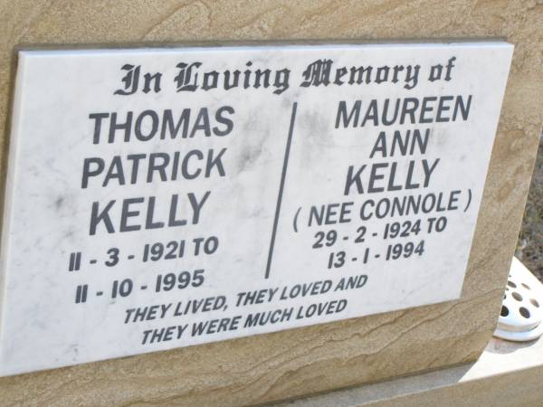 Thomas Patrick KELLY,  | 11-3-1921 - 11-10-1995;  | Maureen Ann (Muffy) KELLY (nee CONNOLE),  | 29-2-1924 - 13-1-1994;  | Helidon Catholic cemetery, Gatton Shire  | 