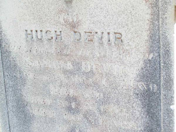 Hugh DEVIR,  | husband of Sabina DEVIR,  | native of Ai?hill Mayo Ireland,  | died 5? Aug 1897? aged 60 years;  | Helidon Catholic cemetery, Gatton Shire  | 