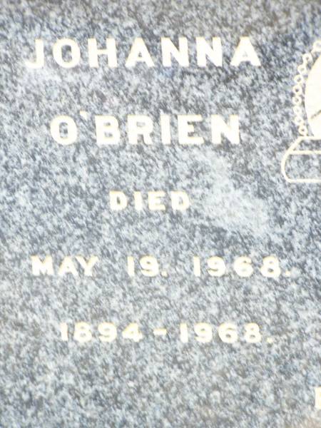 Johanna O'BRIEN,  | died 19 May 1968,  | 1894 - 1968;  | Daniel O'BRIEN,  | died 21 Nov 1960,  | 1885 - 1960;  | Helidon Catholic cemetery, Gatton Shire  | 