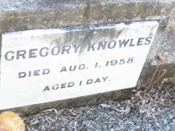 Gregory KNOWLES,  | died 1 Aug 1958 aged 1 day;  | Helidon Catholic cemetery, Gatton Shire  | 