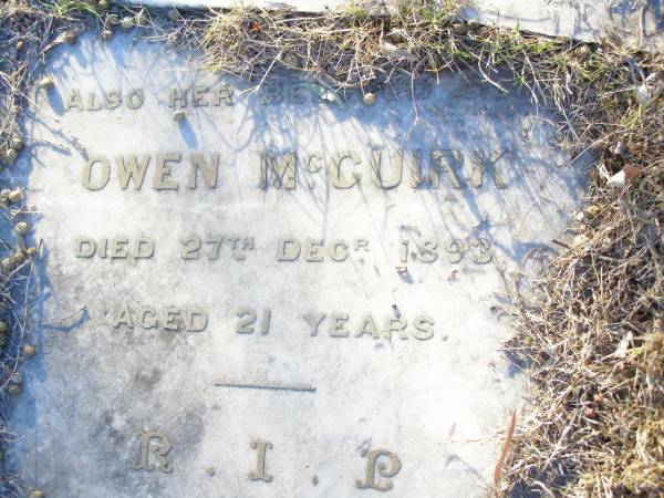 Bridget MCGUIRK,  | died 10 Feb 1891;  | Owen MCGUIRK, son,  | died 27 Dec 1893 aged 21 years;  | Helidon Catholic cemetery, Gatton Shire  | 