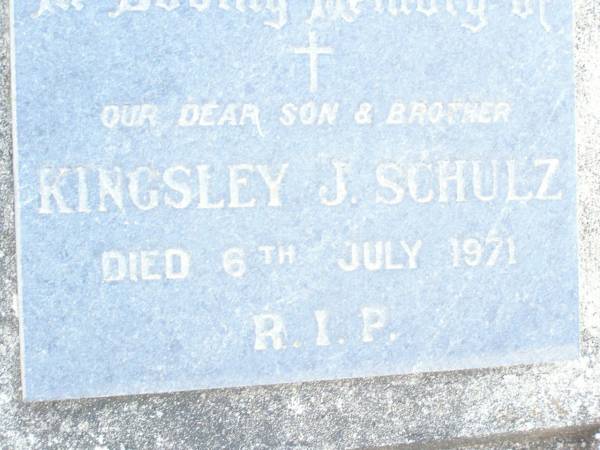 Kingsley J. SCHULZ, son brother,  | died 6 July 1971;  | Myree Joy SCHULZ,  | 1949 - 1990,  | missed by son & daughter Mark & Kylie & family;  | Helidon Catholic cemetery, Gatton Shire  | 
