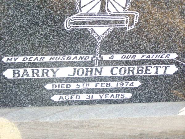 Barry John CORBETT, husband father,  | died 5 Feb 1974 aged 31 years;  | Helidon Catholic cemetery, Gatton Shire  | 