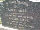 
Samuel GREER,
died 27 Aug 1881 aged 63 years;
Martha GREER,
died 10 May 1890 aged 70 years;
Helidon General cemetery, Gatton Shire

