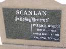 
Patrick Joseph SCANLAN,
born 17-2-1922
died 7-6-1995;
Helidon General cemetery, Gatton Shire
