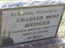 
Charles Ross HEDGES,
died 31 May 1994 aged 45 years;
Helidon General cemetery, Gatton Shire
